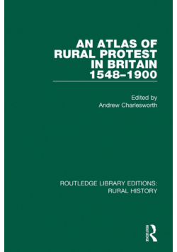 An Atlas of Rural Protest in Britain 1548-1900