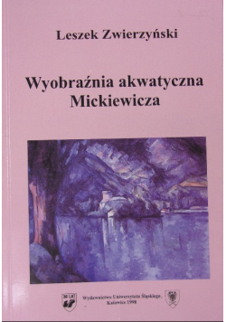 Wyobraźnia akwatyczna Mickiewicza