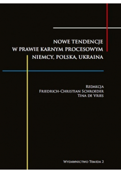 Nowe tendencje w prawie karnym Niemcy Polska Ukraina