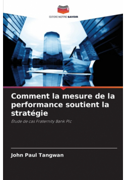 Comment la mesure de la performance soutient la stratégie