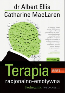 Terapia racjonalno-emotywna Podręcznik