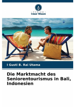 Die Marktmacht des Seniorentourismus in Bali, Indonesien