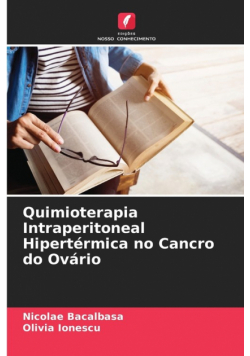 Quimioterapia Intraperitoneal Hipertérmica no Cancro do Ovário