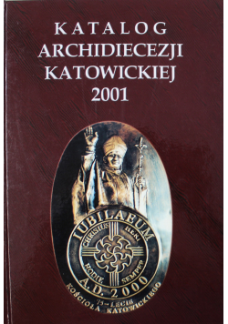 Katalog Archidiecezji Katowickiej 2001