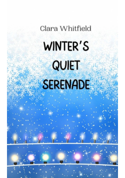Winter's Quiet Serenade