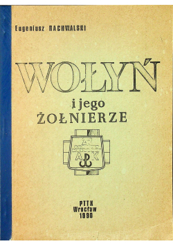 Wołyń i jego żołnierze