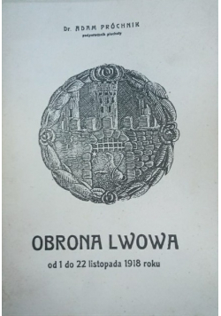 Obrona Lwowa od 1 do 22 listopada 1918 roku 1919 r.