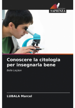 Conoscere la citologia per insegnarla bene
