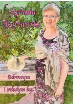 Zdrowym i młodym być