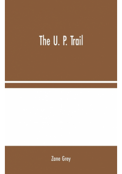 The U. P. Trail