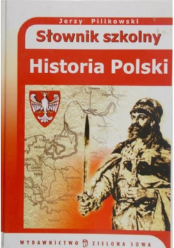 Słownik szkolny. Historia Polski