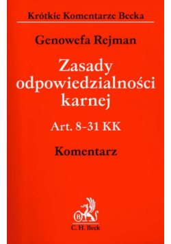Zasady odpowiedzialności karnej Komentarz