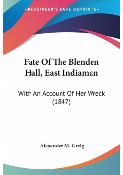 Fate Of The Blenden Hall, East Indiaman