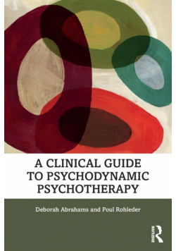 A Clinical Guide to Psychodynamic Psychotherapy