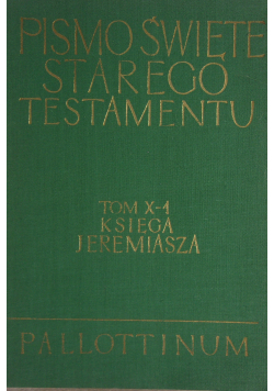 Pismo Święte Starego Testamentu Tom X - 1 Księga Jeremiasza