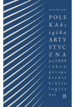 Polska książka artystyczna po 1989 r.