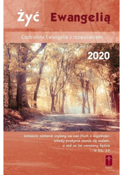 Żyć Ewangelią 2020 Codzienna Ewangelia opr. zint.