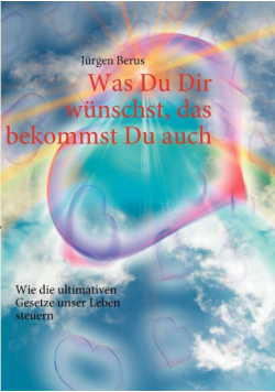 Was Du Dir wünschst, das bekommst Du auch