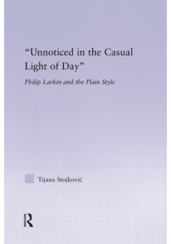 Unnoticed in the Casual Light of Day