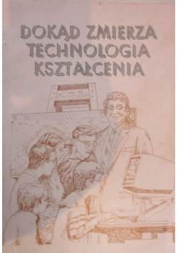 Dokąd Zmierza technologia kształcenia