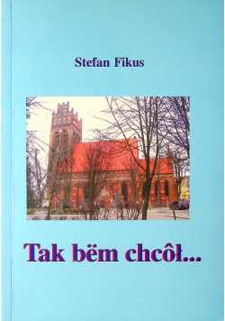 Tak bem chcoł