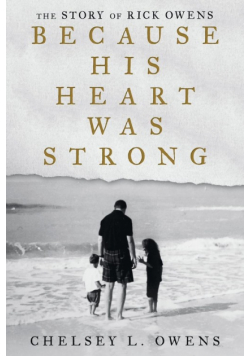 Because His Heart Was Strong