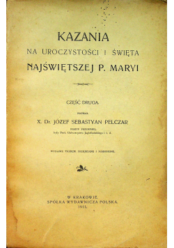 Kazania na uroczystości i święta Najświętszej P Maryi Część 2 1911 r.