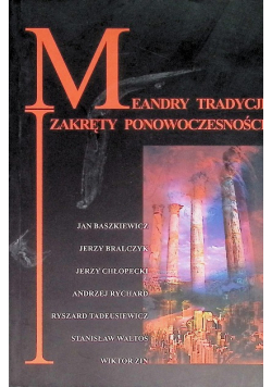 Meandry  tradycji zakręty ponowoczesności
