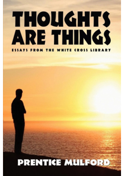 Thoughts Are Things