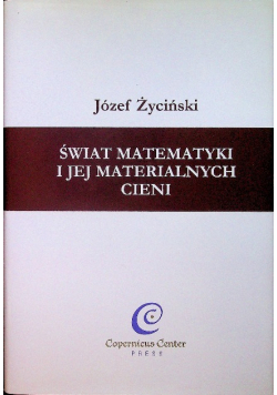 Świat matematyki i jej materialnych cieni