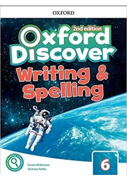 Oxford Discover 2E 6 Writing and Spelling