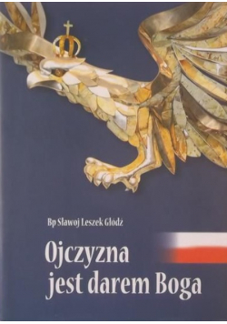 Ojczyzna jest darem Boga