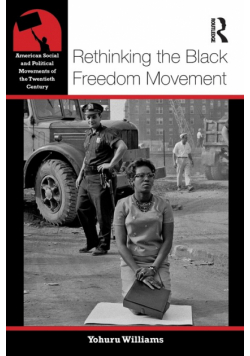 Rethinking the Black Freedom Movement