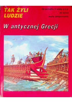 Tak żyli ludzie w antycznej Gracji