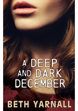 A Deep and Dark December