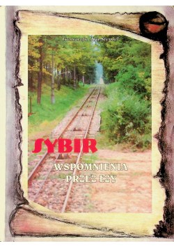Sybir wspomnienia przez łzy