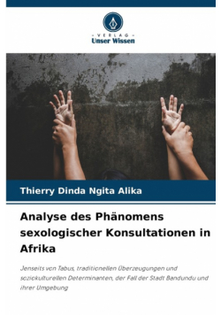 Analyse des Phänomens sexologischer Konsultationen in Afrika
