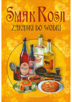 Smak Rosji Zakąski do wódki