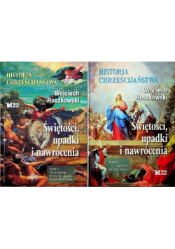 Historia chrześcijaństwa Świętości upadki i nawrócenia Tom 1 i 2
