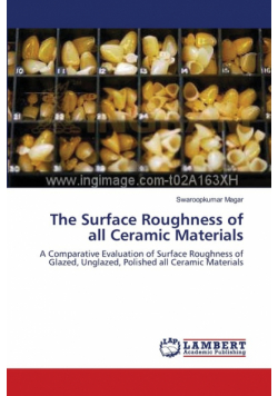 The Surface Roughness of all Ceramic Materials