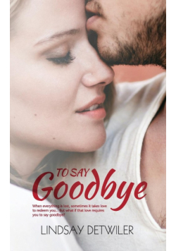 To Say Goodbye