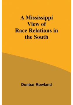 A Mississippi View of Race Relations in the South