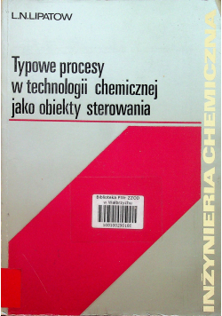 Typowe procesy w technologii chemicznej jako obiekty sterowania