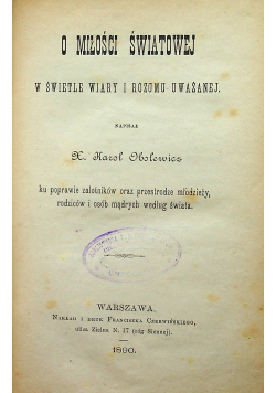 O miłości światowej 1890 r / Słowa prawdy ubiorze strojach i wdziękach 1894 r