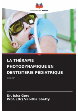 La Thérapie Photodynamique En Dentisterie Pédiatrique