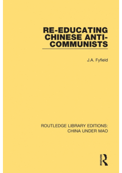 Re-Educating Chinese Anti-Communists