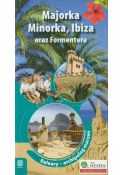 Majorka Minorka Ibiza oraz Formentera