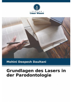 Grundlagen des Lasers in der Parodontologie