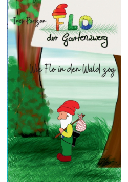 Wie Flo in den Wald zog