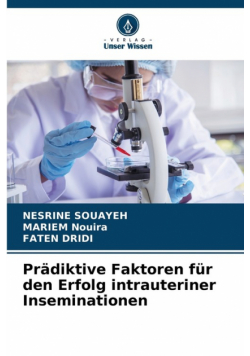 Prädiktive Faktoren für den Erfolg intrauteriner Inseminationen